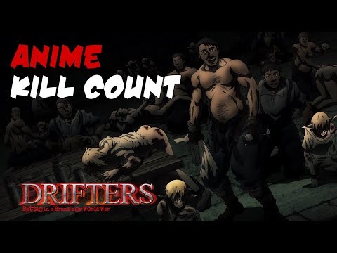 Drifters: Battle in a Brand New World (2016) ANIME KILL COUNT