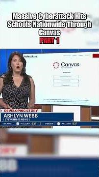 Massive Cyberattack Hits Schools Nationwide Through Canvas PART 1