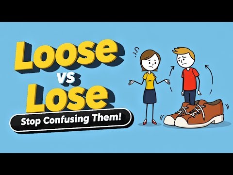 Loose vs Lose – Stop making this mistake in English!