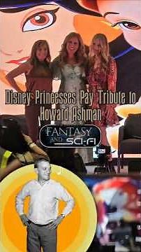 Disney Princesses Pay Tribute to Howard Ashman at For The Love of Fantasy and Sci-fi Comic Con