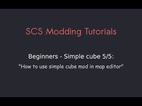 Modding Tutorials: 01 Simple cube 5/5 - How to use simple cube mod in map editor