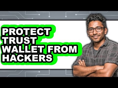 How to Protect Trust Wallet from Hackers - Easy Guide