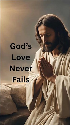 1 Corinthians 13:8 God's love never fails.#christianshorts #jesuslovesyou#bibleverse #bibleteachings