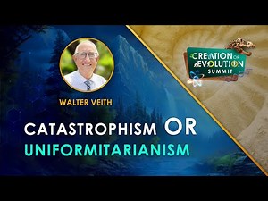 Creation or Evolution: "Catastrophism or Uniformitarianism" | Walter Veith