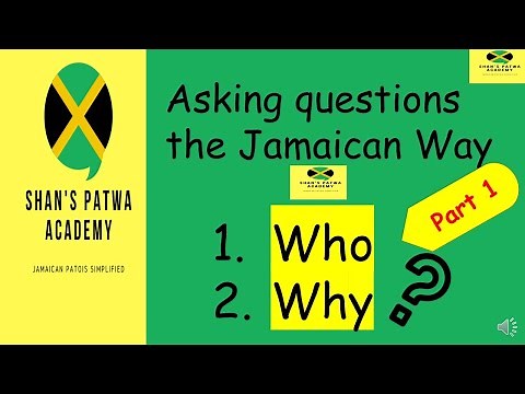 Jamaican Patois lesson for beginners; Who? Why? with example sentences
