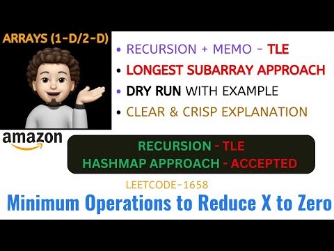 Minimum Operations to Reduce X to Zero | 2 Approaches | Recursion | Hashmap | Leetcode - 1658
