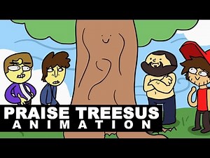 Praise Treesus! (Animation)