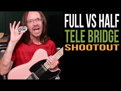 Telecaster Half Bridge vs Full Bridge