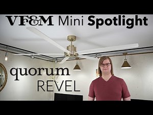 Quorum Revel Ceiling Fan Review | VF&M Mini Spotlight