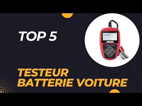 Top 5 Meilleur Testeur Batterie Voiture 2026 - Les 5 Testeur Batterie Modèles