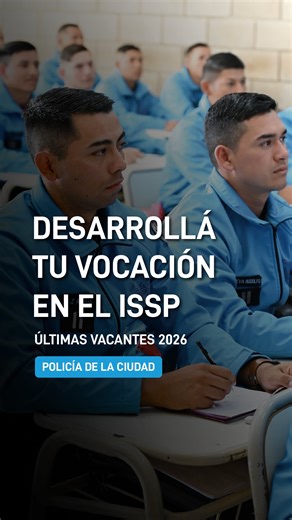 DESARROLLA TU VOCACIÓN EN EL ISSP Quedan las últimas vacantes para inscribirse a la Policía de la Ciudad y/o a los Bomberos de la Ciudad y comenzar tu cursada este 2026. Inscribite en insusep.edu.ar | Instituto Superior de Seguridad Pública