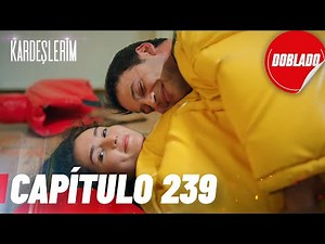 All for My Family | Kardeslerim - Chapter 239 | Dubbed