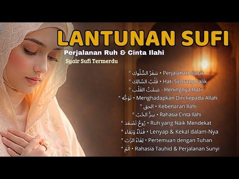 Kumpulan Lagu Sufi Menyentuh Hati | Perjalanan Ruh & Cinta Ilahi | Sufi Nasheed Spiritual