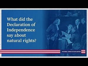 What did the Declaration of Independence say about natural rights?