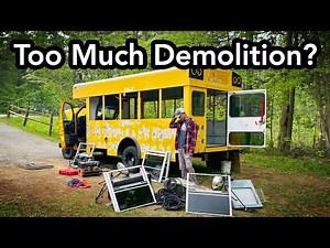 Have We Gone Too Far with Demolition? | Short Bus Conversion Part 2