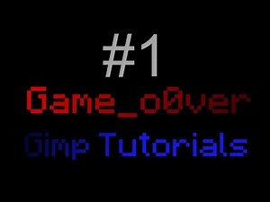 Tutoriel GIMP #1 - Les bases