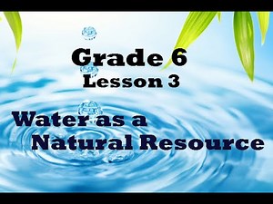 Grade 6 lesson 3 | Water as a Natural resource | English medium | (Clear explanations)