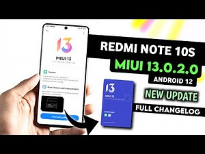Redmi Note 10S MIUI 13.0.2.0 Android 12 New Update Full Changelog | Redmi Note 10S MIUI 13 Update