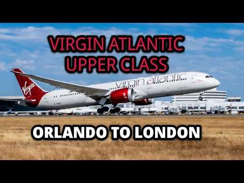 TRIP REPORT | Orlando USA to London Heathrow | Virgin Atlantic | Upper Class | Seat 1A