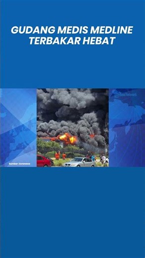 Massive Fire Destroys Medline Medical Equipment Warehouse in the United States