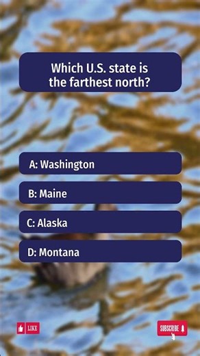 Only 1% Know This! Which U.S. state is the farthest north?