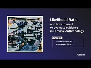Likelihood Ratio and how to use it to evaluate evidence in Forensic Anthropology