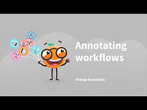 Orange Essentials: Annotating Workflows