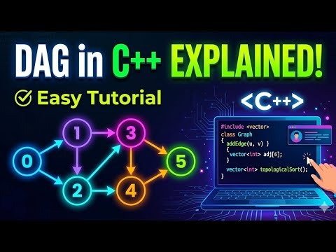 C++ Directed Acyclic Graph (DAG) Tutorial For Beginners | Code & Concepts 🚀