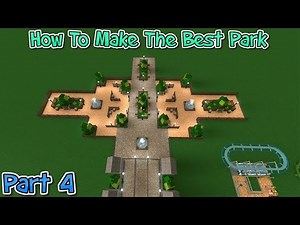 How To Make The Best Theme Park - Theme Park Tycoon 2 | Part 4