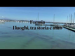 FORMIA. I luoghi, tra storia e mito