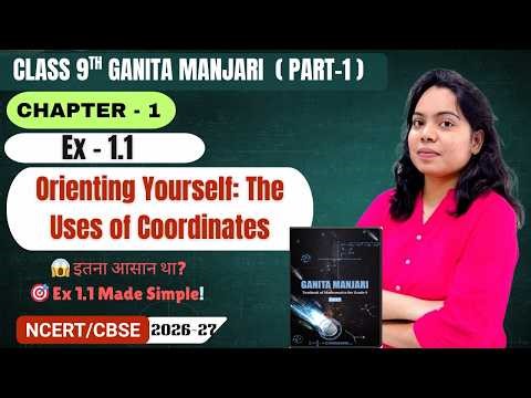 Class 9 Ex 1.1 | Ganita Manjari Ex 1.1 | Orienting Yourself the use of coordinates class 9