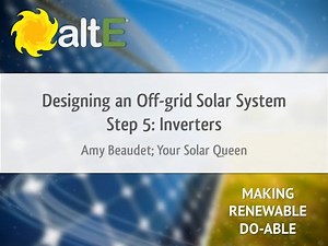 Inverters: Off Grid Solar Power System Design - Step 5