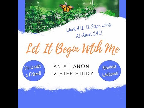Let It Begin With Me Al-Anon 12 Step Study October 2020