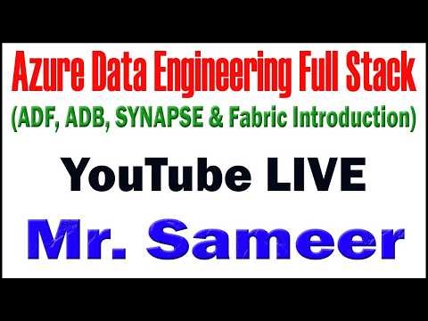 AZURE DATA ENGINEERING BY SAMEER SIR DURGASOFT YOUTUBE LIVE STREAM