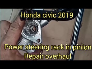 STEERING RACK IN PINION REPAIR HONDA CIVIC 2019