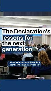 The Declaration’s lessons for the next generation