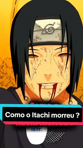 A Morte de Itachi: Descubra como aconteceu