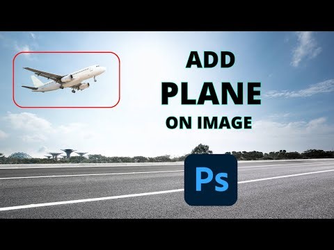 How to add airplane in image in Photoshop | Tutorial for placing airplane in Photoshop