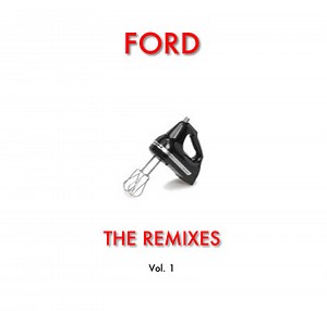Various - Ford - The Remixes Vol. 1