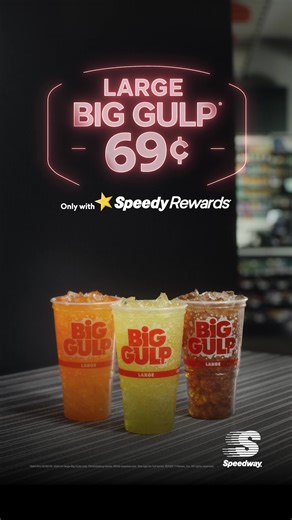 Fill up with a 69c large Big Gulp® drink, only with Speedy Rewards® | Speedway