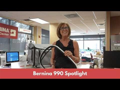 Bernina Spotlight: What Sets the 990 Apart