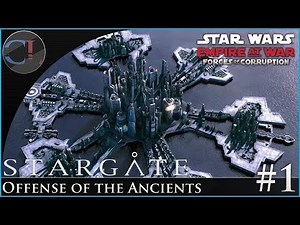 Offense of the Ancients - Ep 1 - Stargate: Pegasus Chronicles - Empire at War Mod
