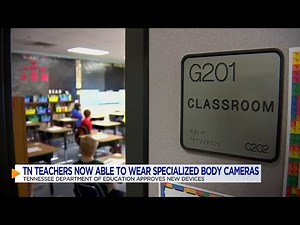 Tennessee teachers now have the option to wear specialized body cameras in the classroom