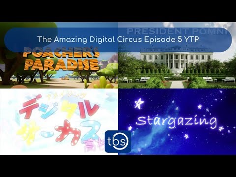 The Amazing Digital Circus Episode 5 YTP