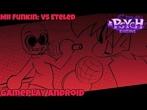 FNF Mii Funkin: Vs Eteled (PSYCH ENGINE PORT) - Gameplay Android