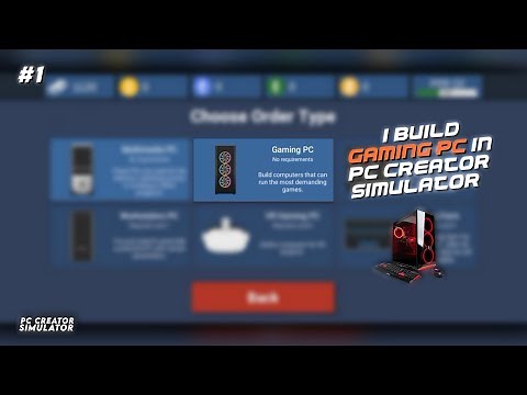 I BUILD A GAMING PC IN PC CREATOR SIMULATOR. PC CREATOR SIMULATOR GAMEPLAY. #1