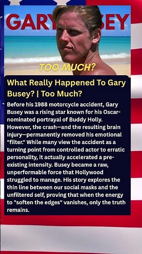 What Really Happened To Gary Busey? | Too Much?