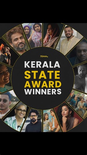 70mm on Instagram: "The Kerala State Film Awards stand as a reflection of what Malayalam cinema truly is a blend of art, resistance, and emotion. Each winner carries the pulse of the people, the struggles of storytellers, and the scent of the soil that shaped their tales. This year’s honours remind us that cinema is not just entertainment it’s memory, identity, and a mirror held up to society. Whether it’s a debut director finding her voice, a seasoned actor reinventing his art, or a technician