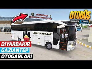 DİYARBAKIR VE GAZİANTEP'İN BİREBİR OTOGARLARI GELDİ | OTOBUS SIMULATOR ULTIMATE !!