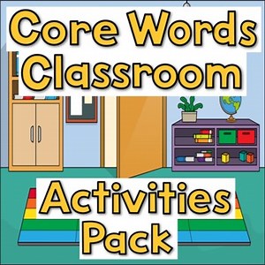 Core Words Classroom Activity Pack BOOM Cards